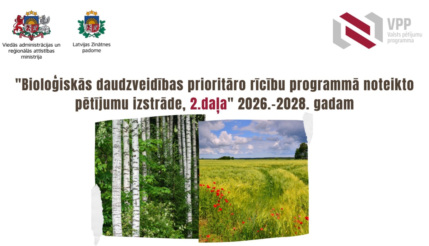 VPP Bioloģiskās daudzveidības prioritāro rīcību  programmā noteikto pētījumu izstrāde, 2. daļa