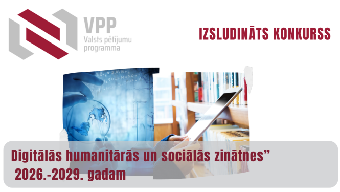 Izsludināts VPP projektu konkurss digitālās humanitārās un sociālās zinātnes jomā