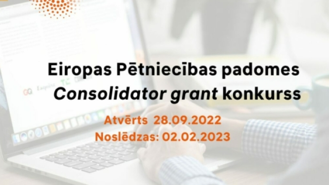 Atvērts Eiropas Pētniecības padomes Consolidator grant projektu konkurss