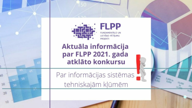 Par FLPP iesniegšanu – tehniskas kļūmes informācijas sistēmā