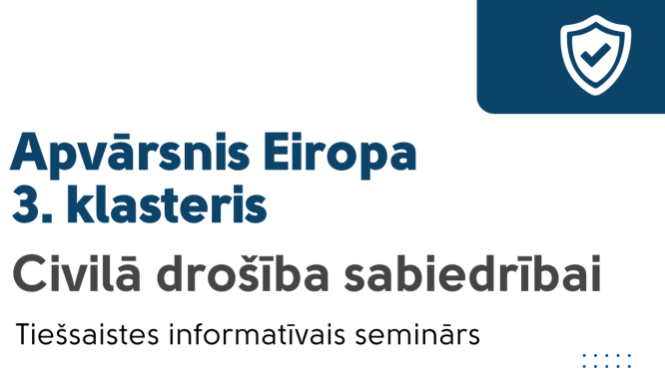 Apvārsnis Eiropa 3. klastera “Civilā drošība sabiedrībai” informācijas diena