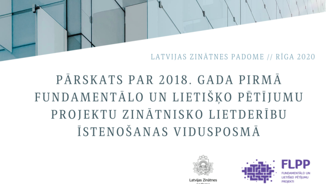 Pieejams pārskats par 2018. gada pirmā fundamentālo un lietišķo pētījumu projektu zinātnisko lietderību īstenošanas vidusposmā