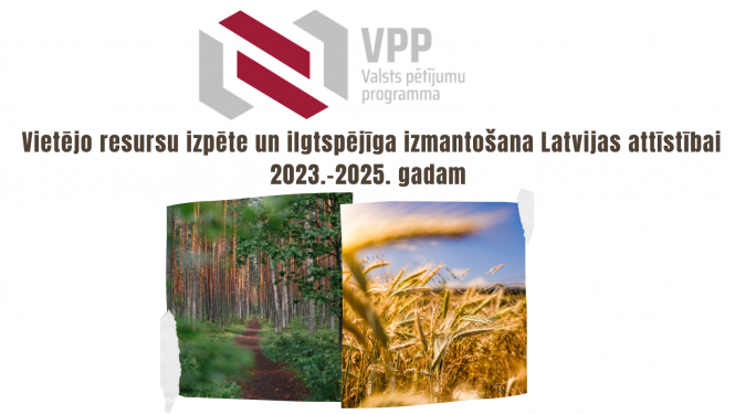 Vietējo resursu izpēte un ilgtspējīga izmantošana Latvijas attīstībai 2023.-2025. gadam” galvenie nosacījumii