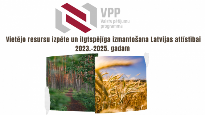 Valsts pētījumu programmas Vietējo resursu izpēte un ilgtspējīga izmantošana Latvijas attīstībai 2023.-2025. gadam 
