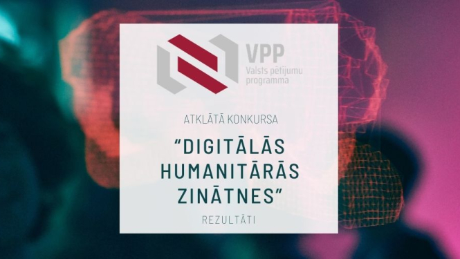 Unikālo valsts pētījumu programmu “Humanitāro zinātņu digitālie resursi” īstenos 8 zinātnisko institūciju sadarbībā