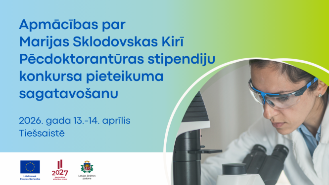 Apmācības par MSCA Pēcdoktorantūras stipendiju pieteikumu sagatavošanu