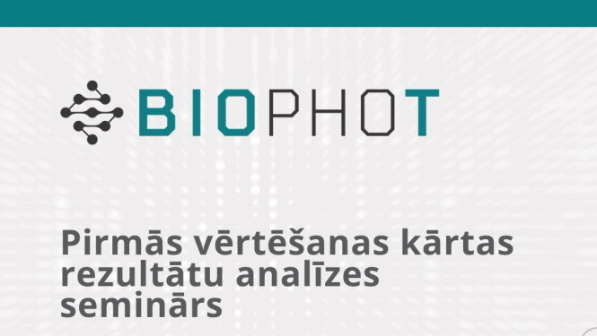 Biophot_pirmās vērtēšanas kārtas rezultātu analīzes seminārs