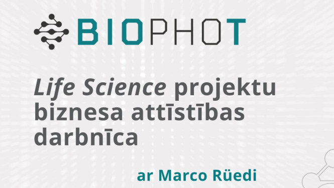 BioPhot projektu biznesa attīstības darbnīca