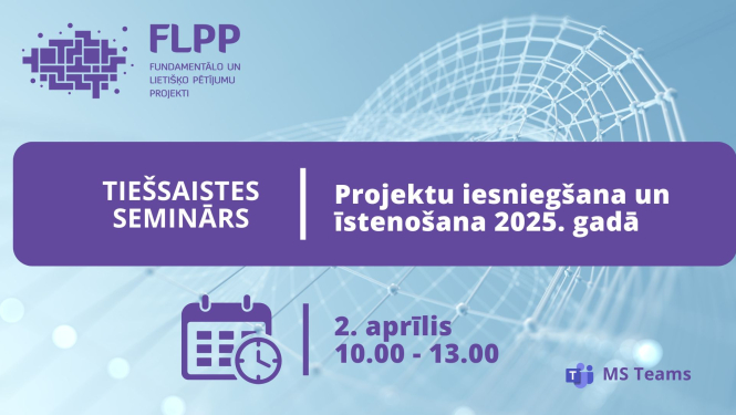 Tiešsaistes semināra uzsaukums FLPP projekta konkursa dalībniekiem
