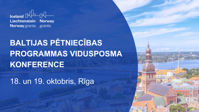 Rīgā notiks Baltijas pētniecības programmas vidusposma konference "Sadarbības pieredze pētniecības nākotnes veidošanai"