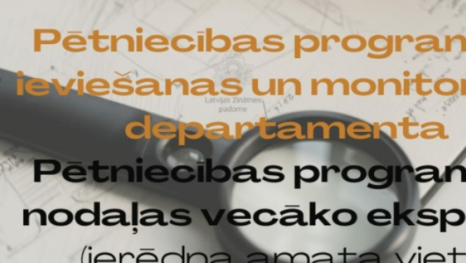 Latvijas Zinātnes padome izsludina atklātu konkursu uz Pētniecības programmu ieviešanas un monitoringu departamenta Pētniecības programmu nodaļas vecākā eksperta ierēdņa amata vietu (uz nenoteiktu laiku)