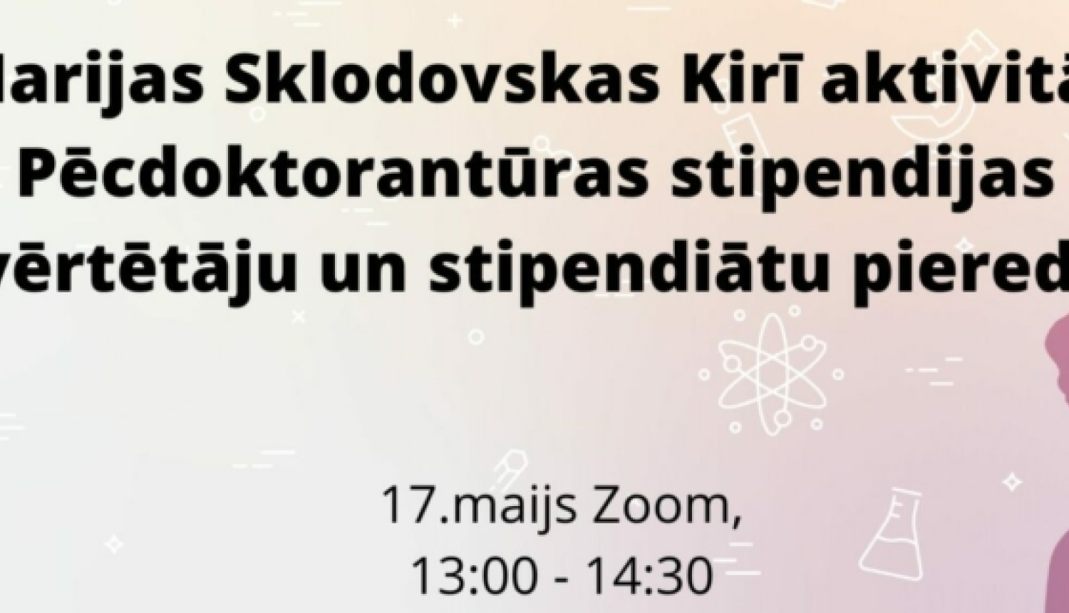 Pasākums par MSCA Pēcdoktorantūras stipendijām – vērtētāju un stipendiātu pieredze