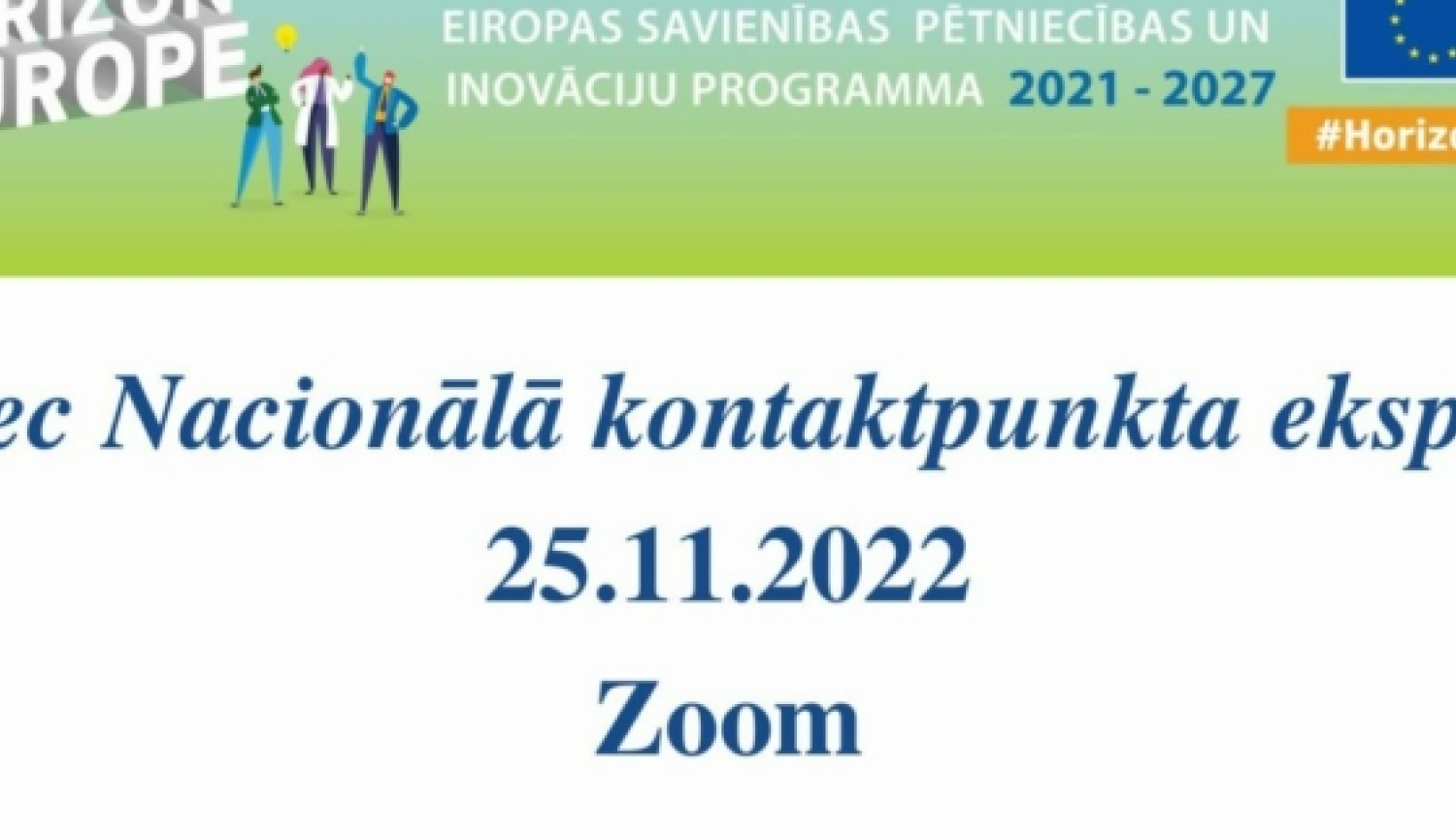 Interesentiem iespēja tikties ar programmas Apvārsnis Eiropa Nacionālā kontaktpunkta eksperti 25.novembrī