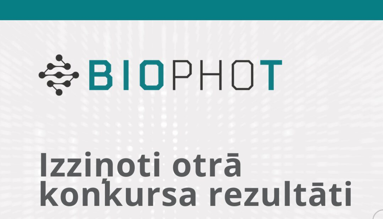 BioPhot 2. kārtas rezultāti