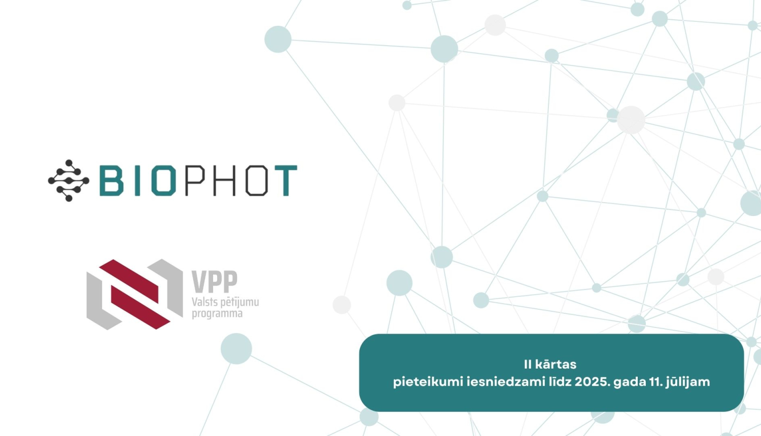 VPP Biophot projektu pieteikumu 2. kārta