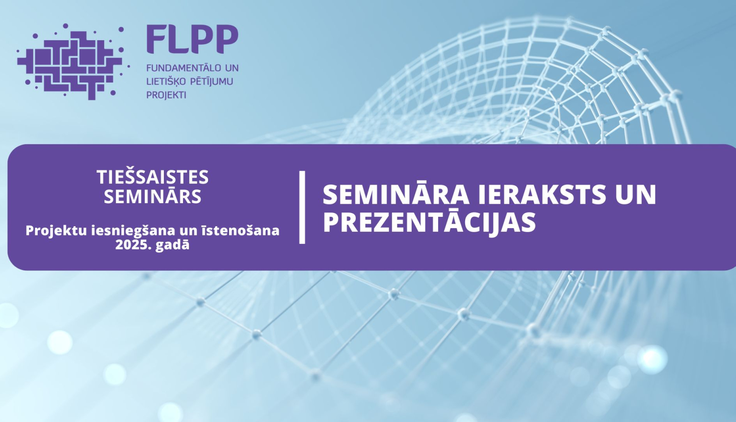 FLPP semināra ieraksts un prezentācijas 