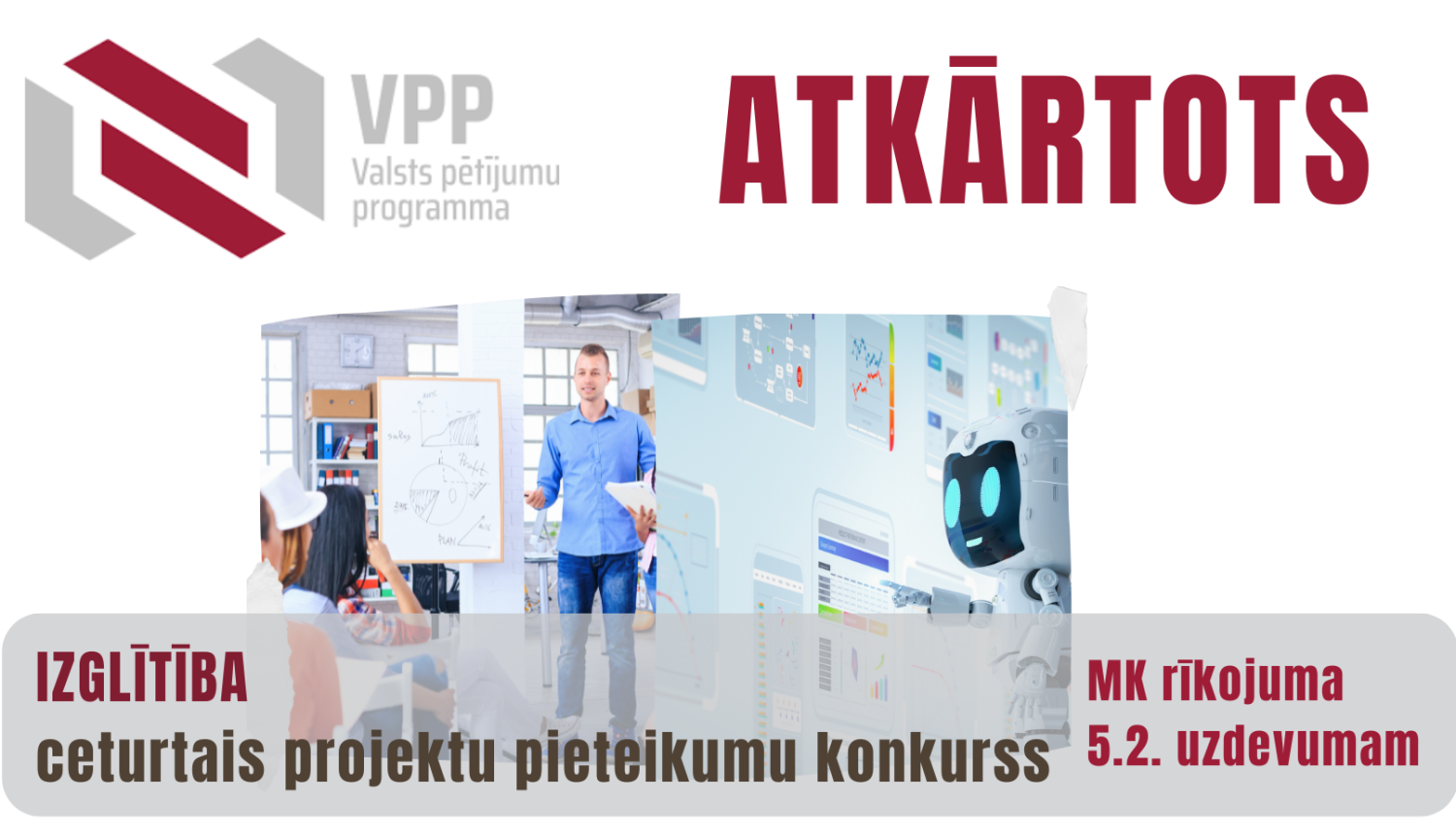 ATKĀRTOTS! Valsts pētījumu programmas IZGLĪTĪBA ceturtais atklātais konkurss