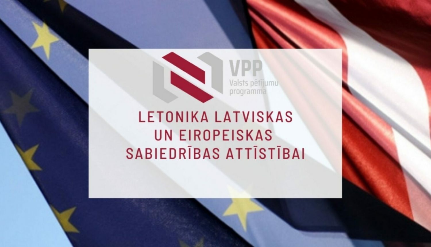 VPP “Letonika latviskas un eiropeiskas sabiedrības attīstībai” atklātajā konkursā ir iesniegti 17 projektu pieteikumi
