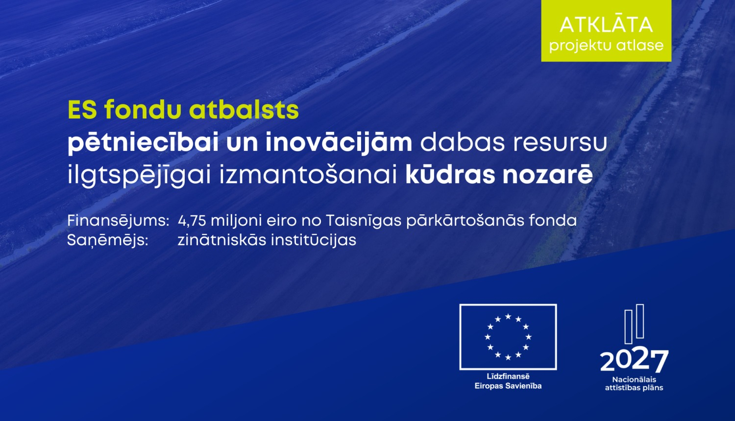 Informatīvs attēls ar atklātā projekta konkursa informāciju par pieejamo ES fondu atbalstu