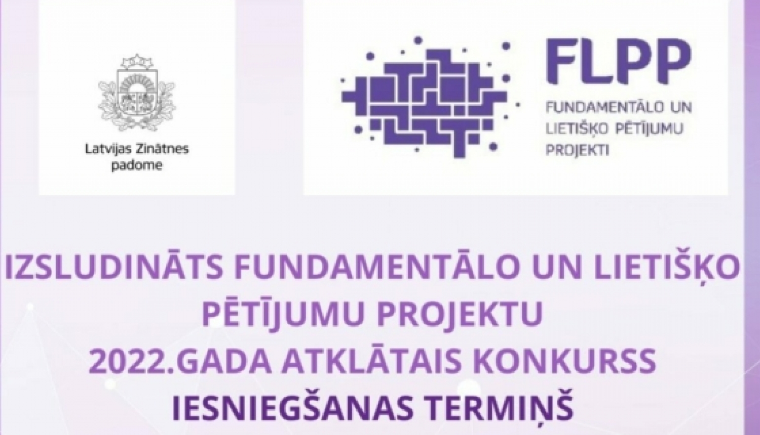 Latvijas Zinātnes padome izsludina fundamentālo un lietišķo pētījumu projektu 2022. gada atklāto konkursu