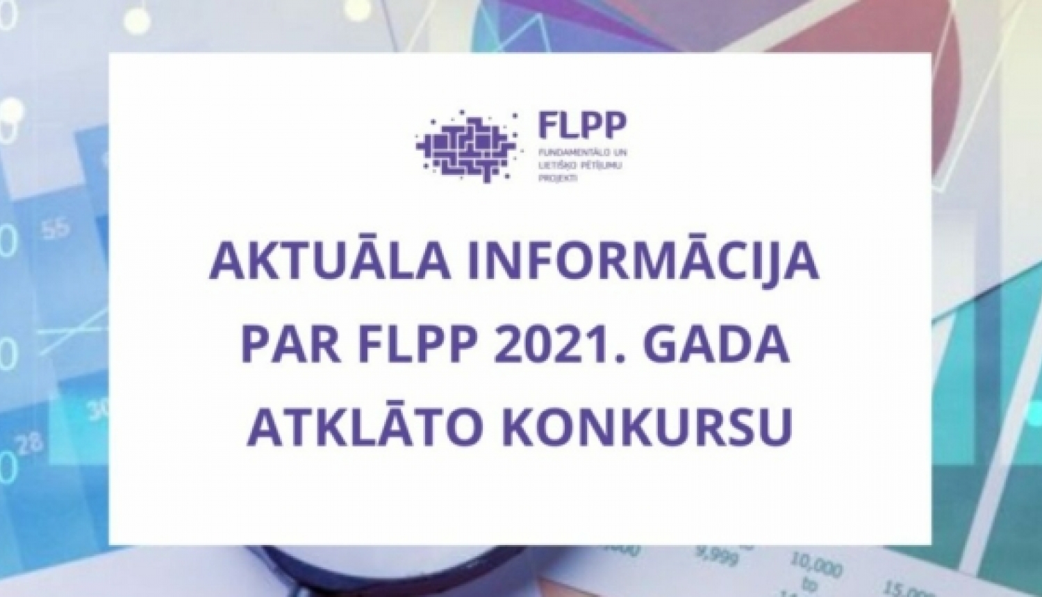 Aktuāla informācija par FLPP 2021. gada atklāto konkursu