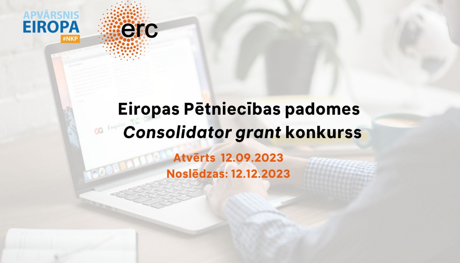 Eiropas Pētniecības padomes Consolidator grant konkurss zinātniekiem