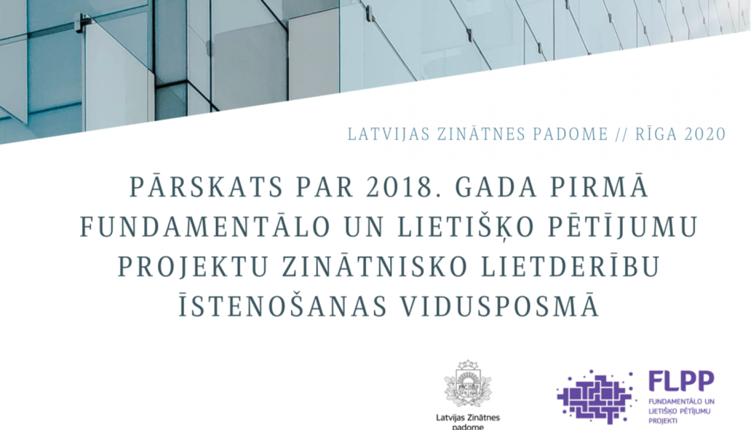 Pieejams pārskats par 2018. gada pirmā fundamentālo un lietišķo pētījumu projektu zinātnisko lietderību īstenošanas vidusposmā