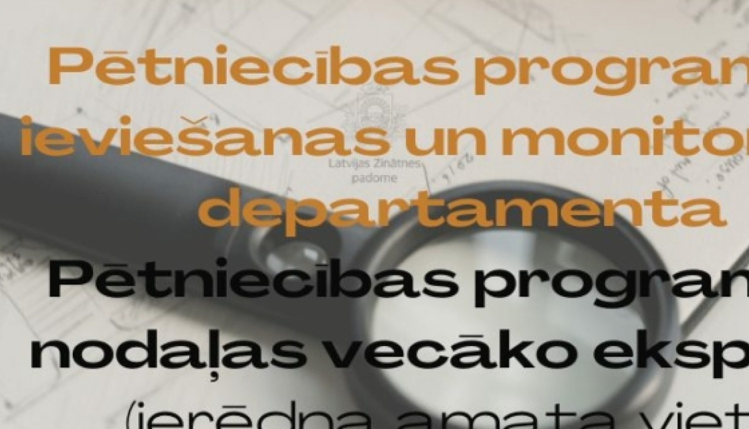 Latvijas Zinātnes padome izsludina atklātu konkursu uz Pētniecības programmu ieviešanas un monitoringu departamenta Pētniecības programmu nodaļas vecākā eksperta ierēdņa amata vietu (uz nenoteiktu laiku)