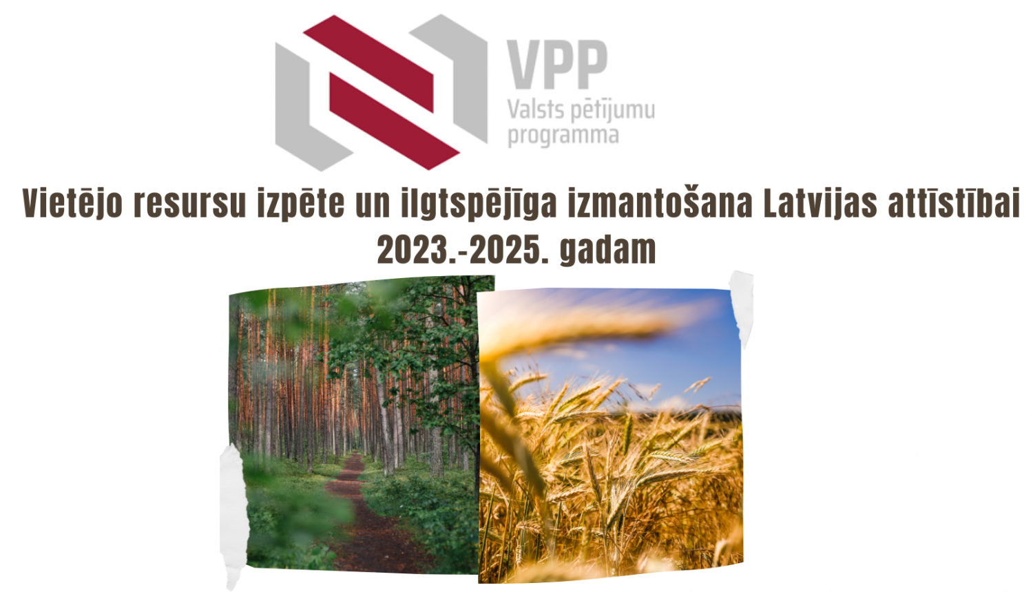 Vietējo resursu izpēte un ilgtspējīga izmantošana Latvijas attīstībai 2023.-2025. gadam” galvenie nosacījumii
